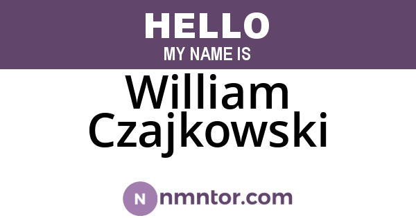 William Czajkowski