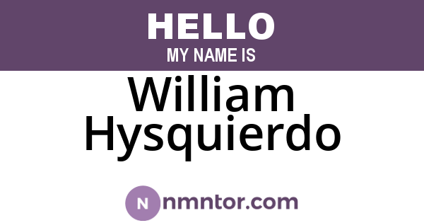William Hysquierdo