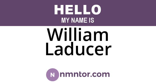 William Laducer