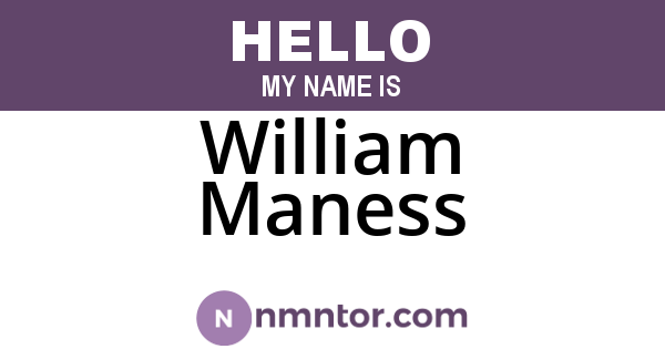 William Maness