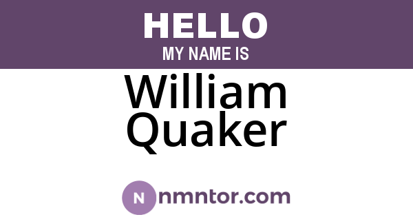William Quaker
