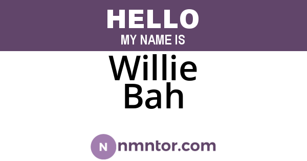Willie Bah