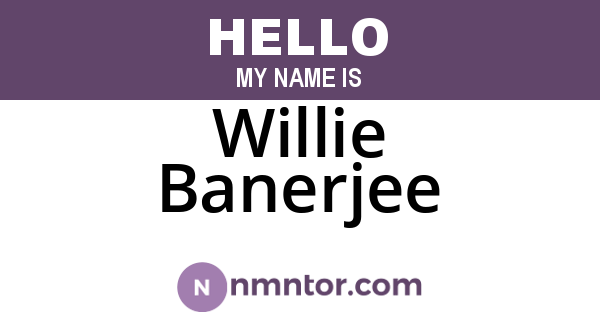 Willie Banerjee