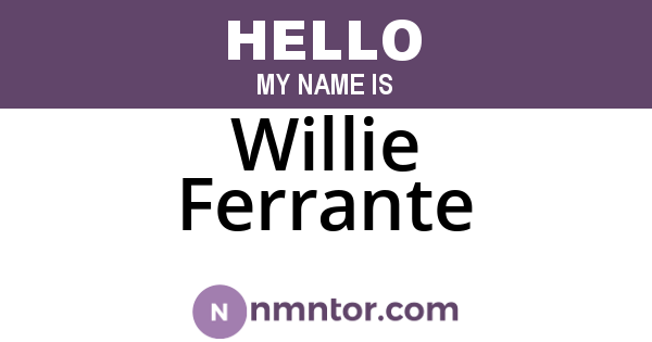 Willie Ferrante