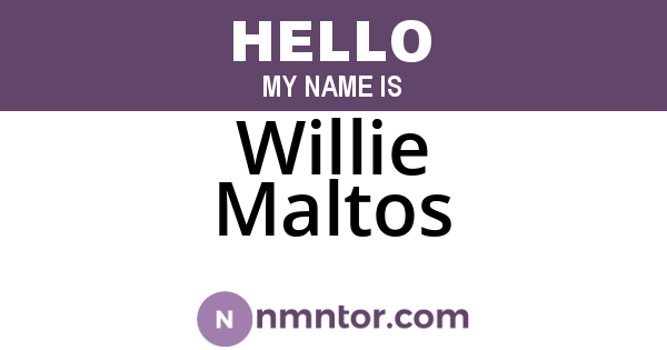 Willie Maltos