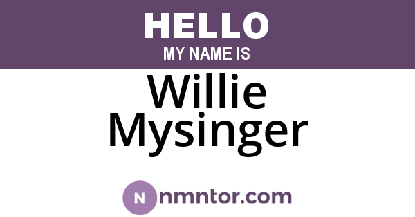 Willie Mysinger
