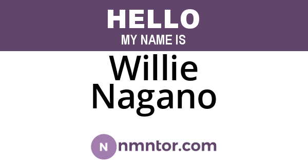 Willie Nagano