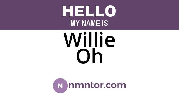Willie Oh
