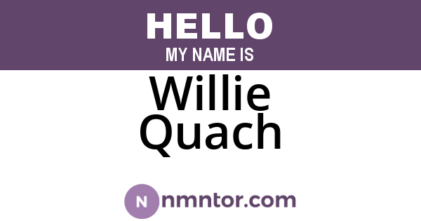 Willie Quach