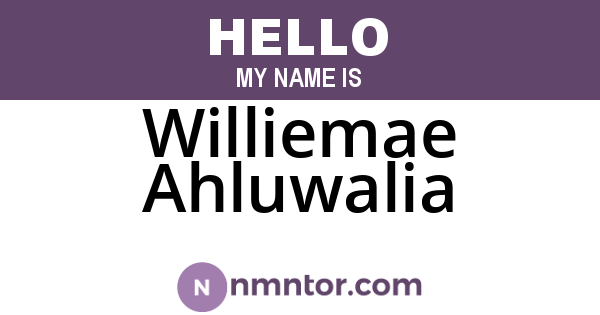 Williemae Ahluwalia