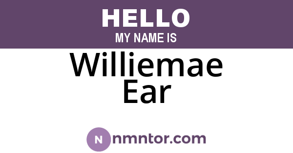 Williemae Ear