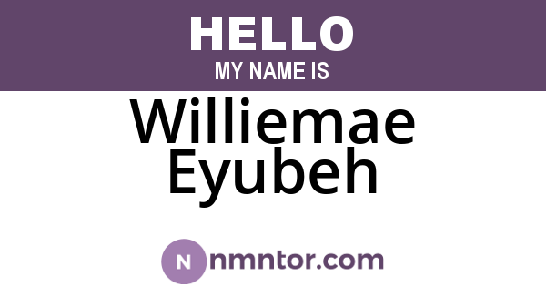 Williemae Eyubeh