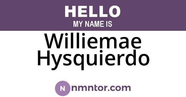 Williemae Hysquierdo