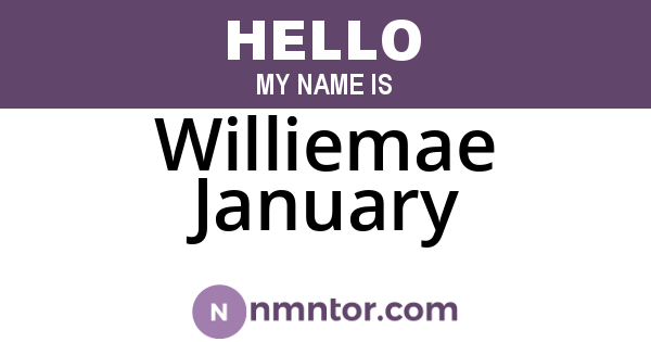 Williemae January