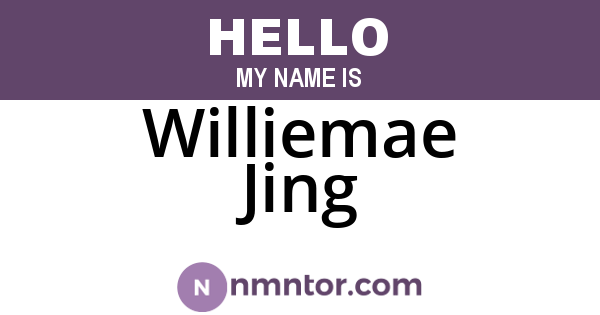Williemae Jing