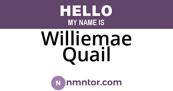 Williemae Quail