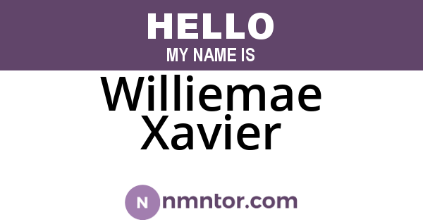Williemae Xavier