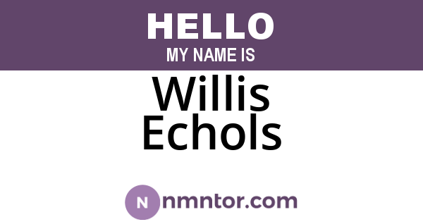 Willis Echols