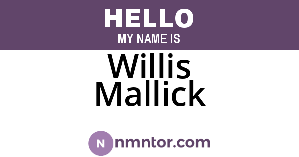 Willis Mallick