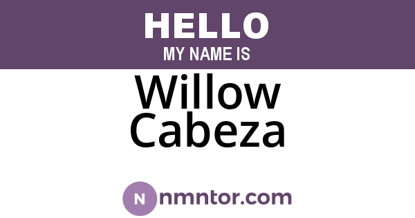 Willow Cabeza