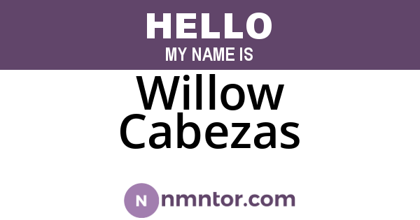 Willow Cabezas