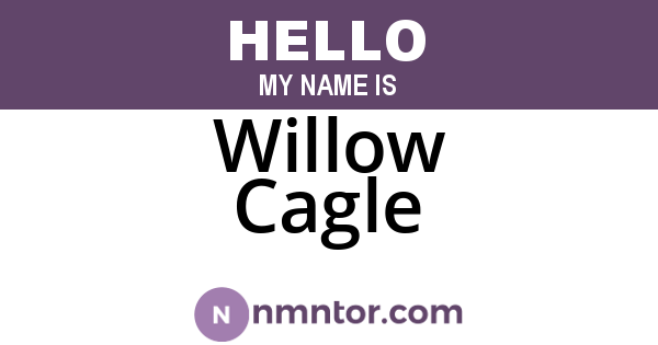 Willow Cagle
