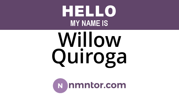 Willow Quiroga