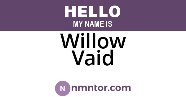Willow Vaid
