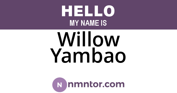 Willow Yambao