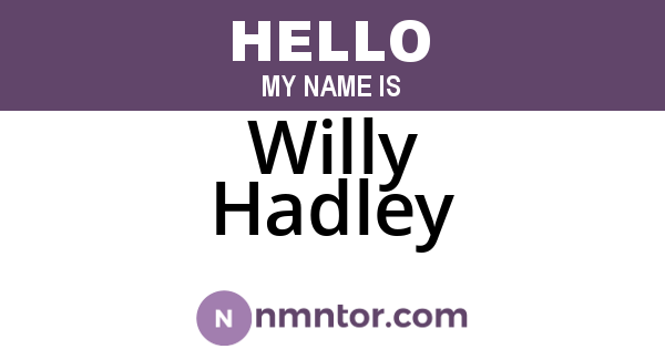Willy Hadley
