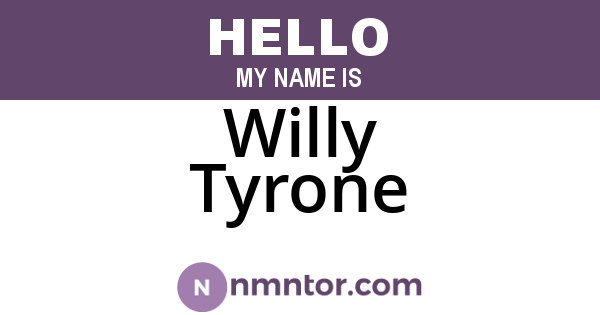 Willy Tyrone