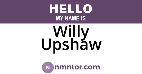 Willy Upshaw