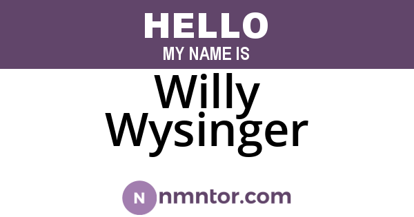 Willy Wysinger