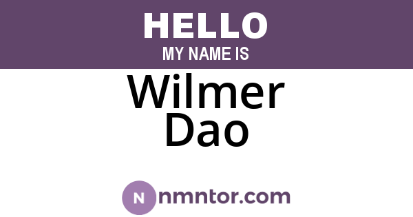 Wilmer Dao