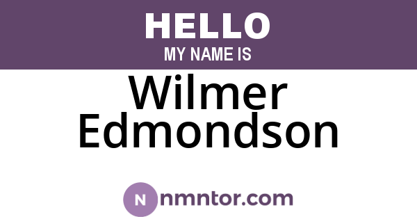 Wilmer Edmondson