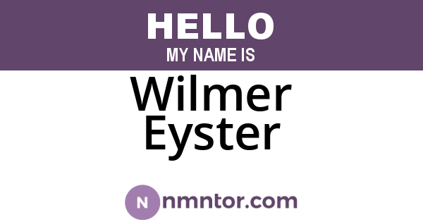 Wilmer Eyster