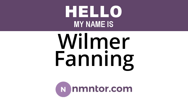 Wilmer Fanning