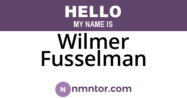Wilmer Fusselman