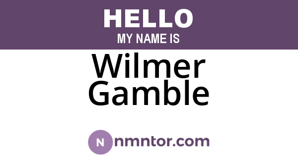 Wilmer Gamble