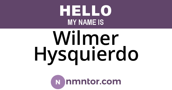 Wilmer Hysquierdo