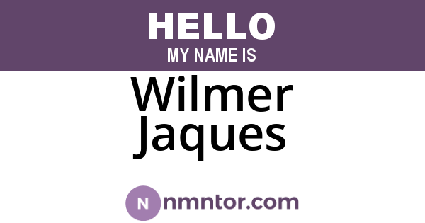 Wilmer Jaques