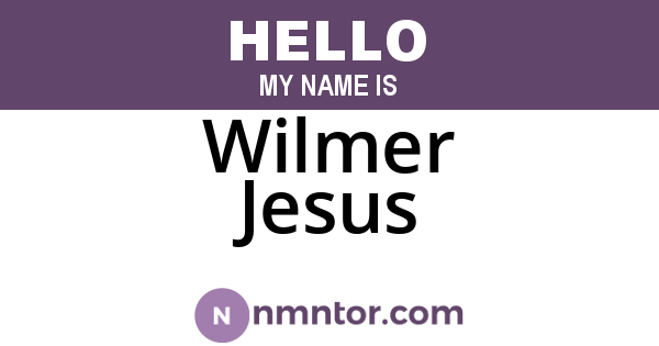 Wilmer Jesus