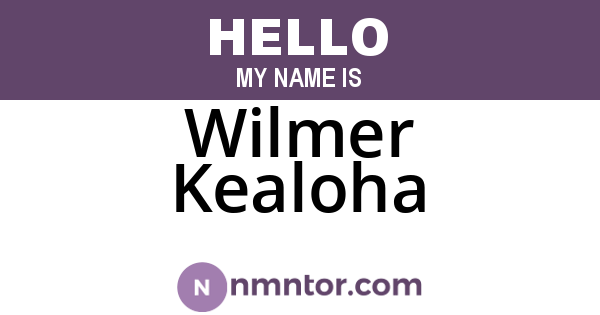 Wilmer Kealoha