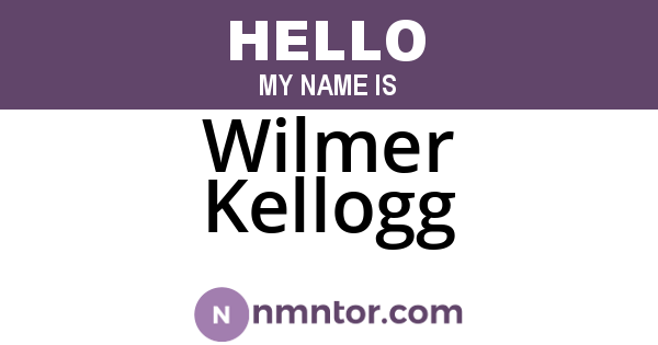Wilmer Kellogg