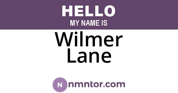 Wilmer Lane