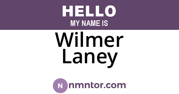 Wilmer Laney