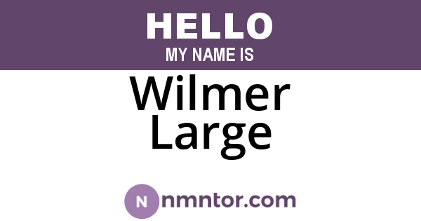 Wilmer Large