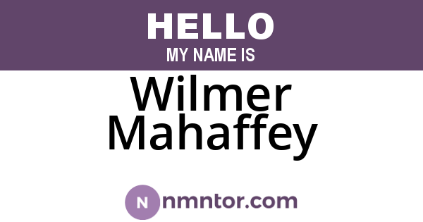 Wilmer Mahaffey