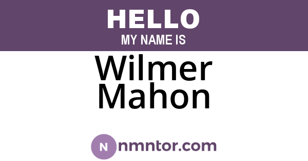 Wilmer Mahon