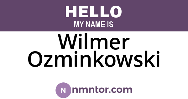 Wilmer Ozminkowski